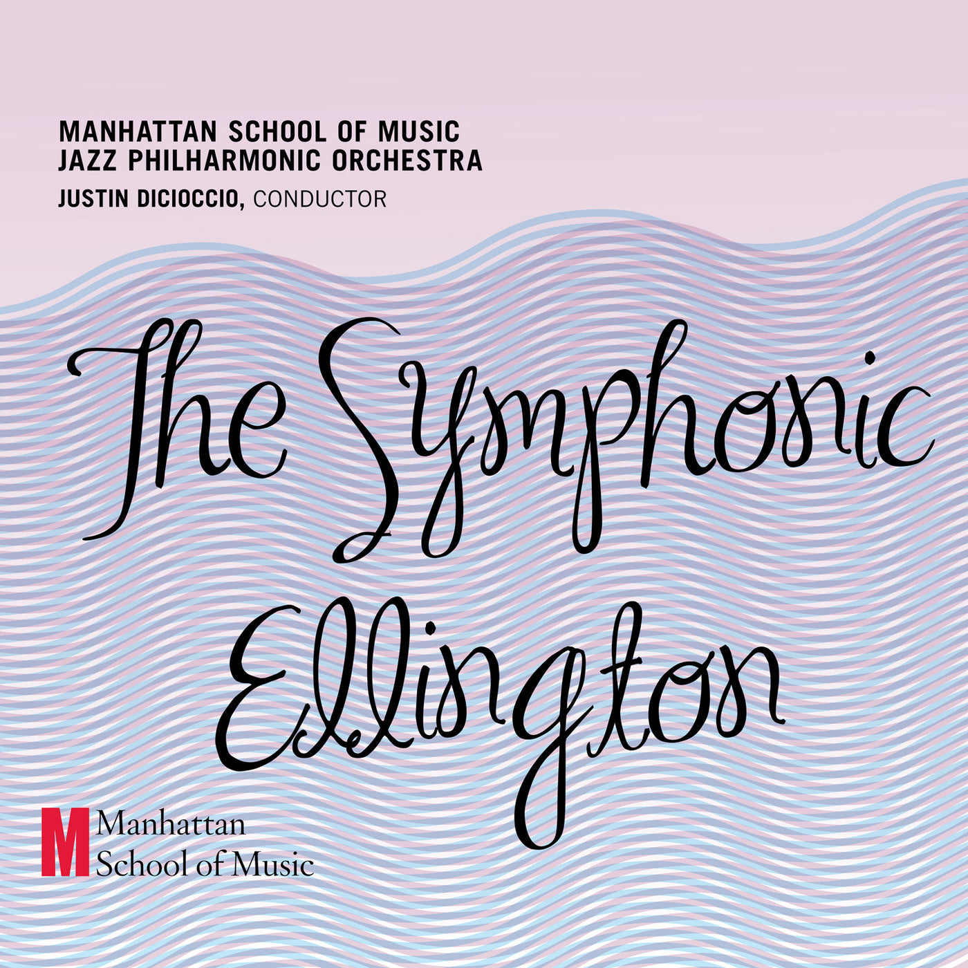 Manhattan School Of Music  Jazz Orchestra, Â justin Dicioccio, ConductorÂ  - The Symphonic EllingtonÂ  (CD)