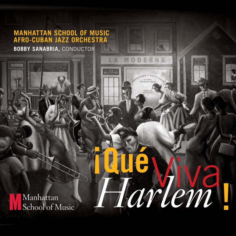 Manhattan School Of Music Afro-cuban Jazz Orchestra, Bobby Sanabria, Conduct - Que Viva Harlem! (CD)