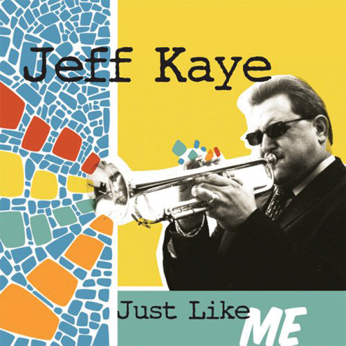 Jeff Kaye - Just Like Me (CD)