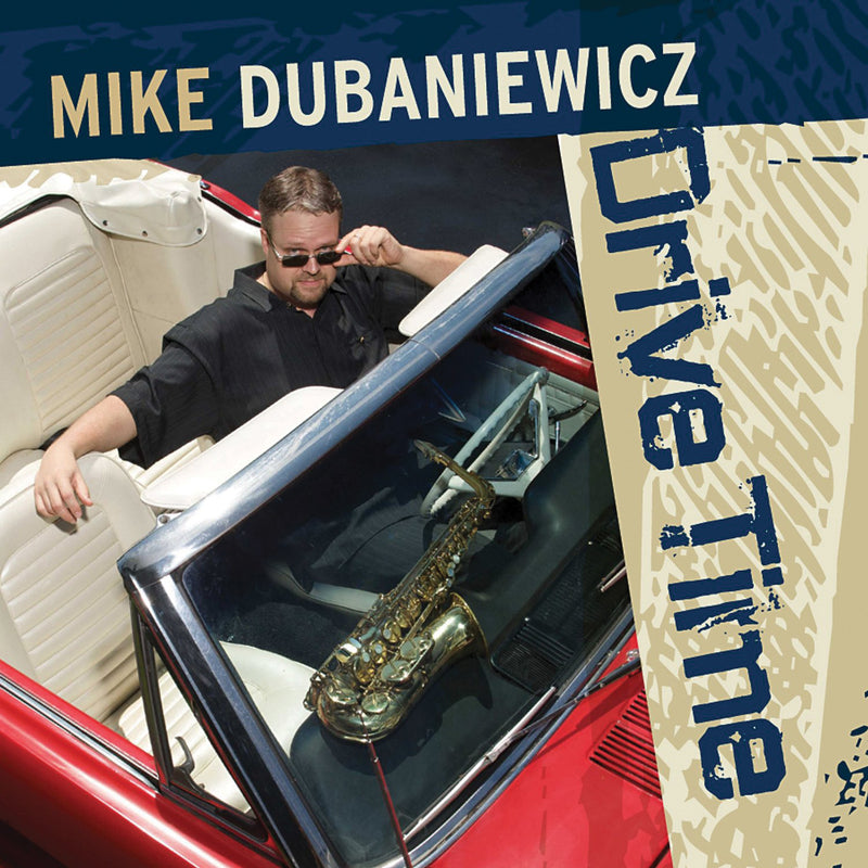 Mike Dubaniewicz - Drive Time (CD)