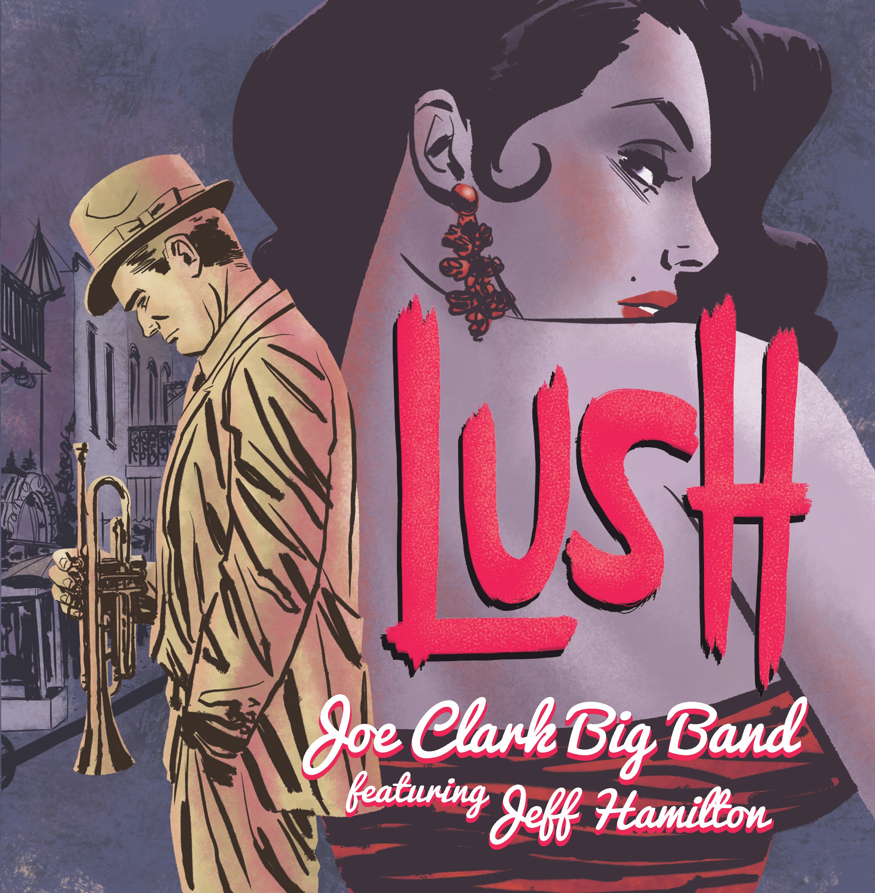 Joe Clark Big Band - Lush (CD)