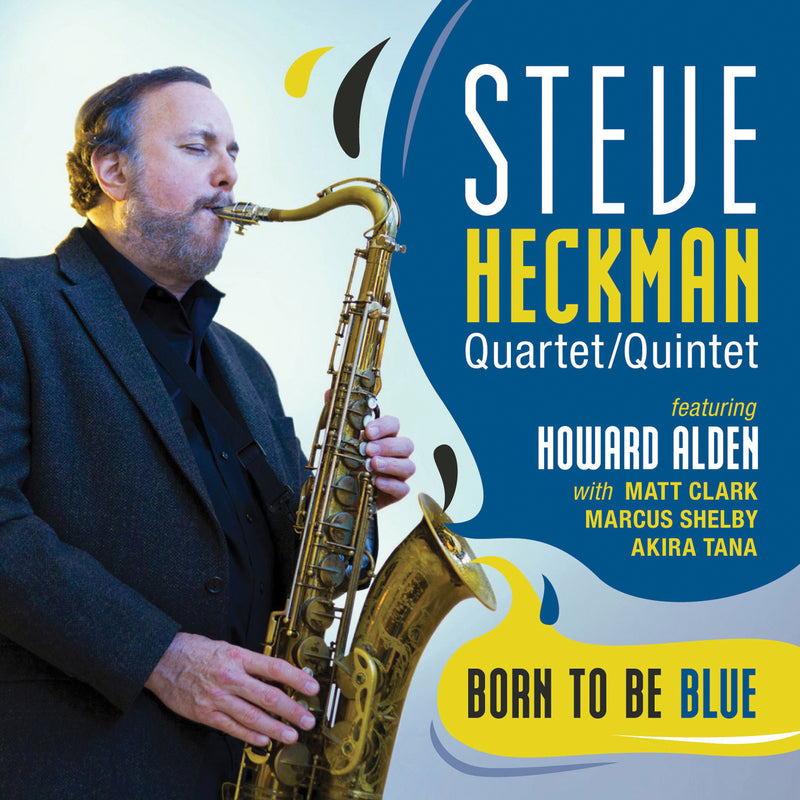 Steve Heckman Quartet/quintet - Born To Be Blue (CD)