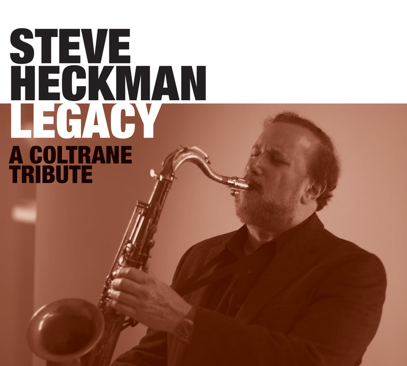 Steve Heckman - Legacy: A Coltrane Tribute (CD)