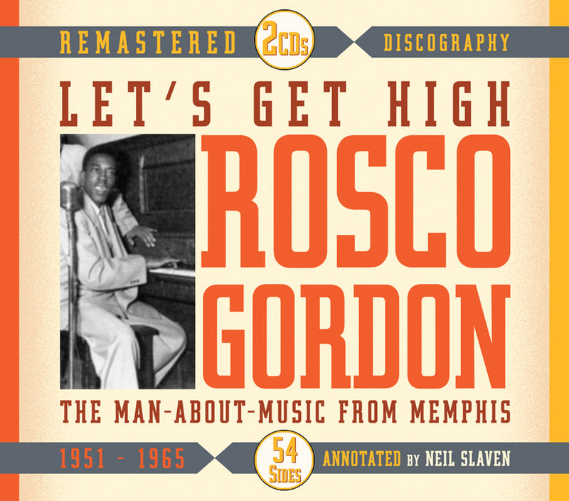 Rosco Gordon - Let's Get High: the Man About Music From Memphis (CD)