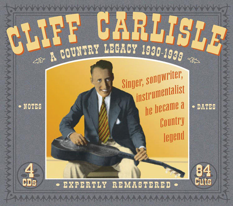Cliff Carlisle - A Country Legacy 1930-1939 (CD)