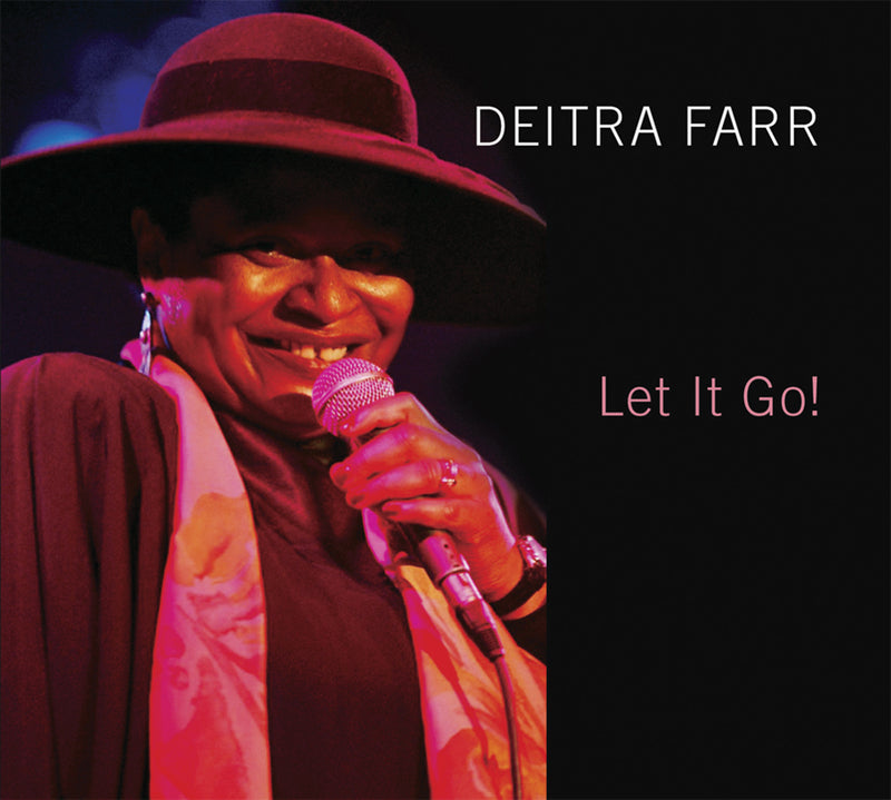 Deitra Farr - Let It Go! (CD)