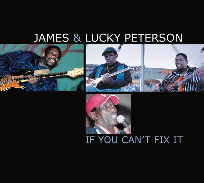 James & Lucky Peterson - If You Can't Fix It (CD)