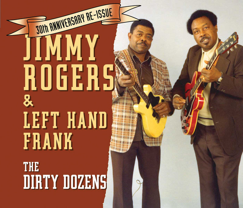 Jimmy Rogers & Left Hand Frank - The Dirty Dozens (CD)