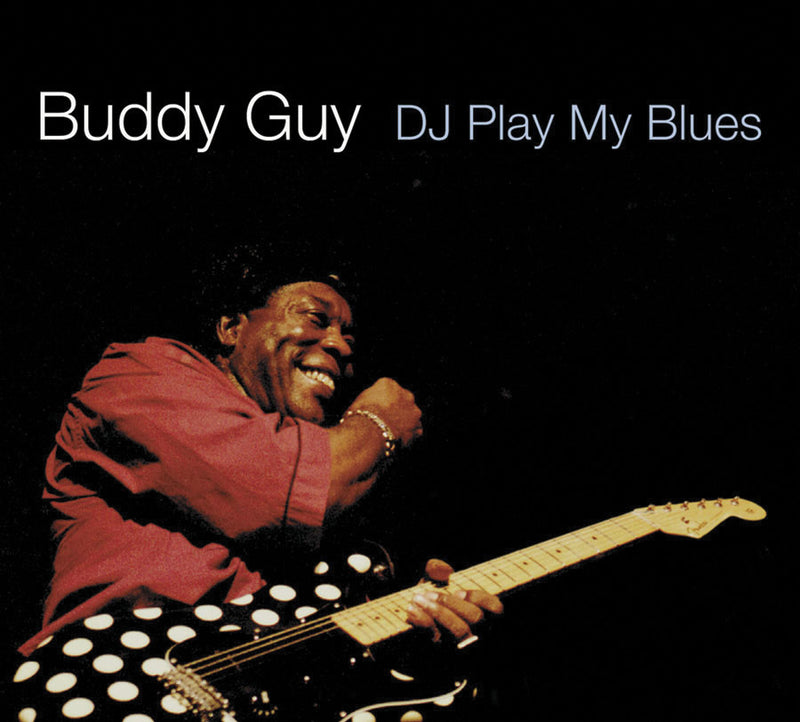 Buddy Guy - Dj Play My Blues (CD)