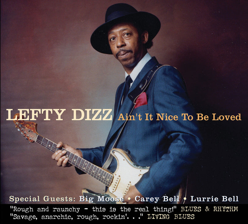 Lefty Dizz - Ain't It Nice To Be Loved (CD)