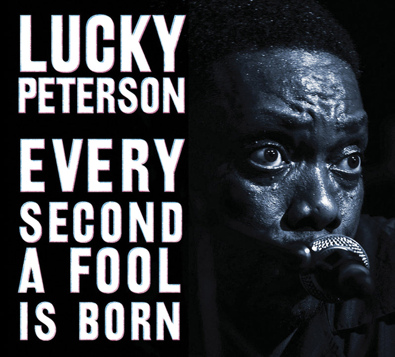 Lucky Peterson - Every Second A Fool Is Born (CD)