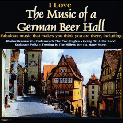 I Love The Music Of A German Beer Hall (CD)