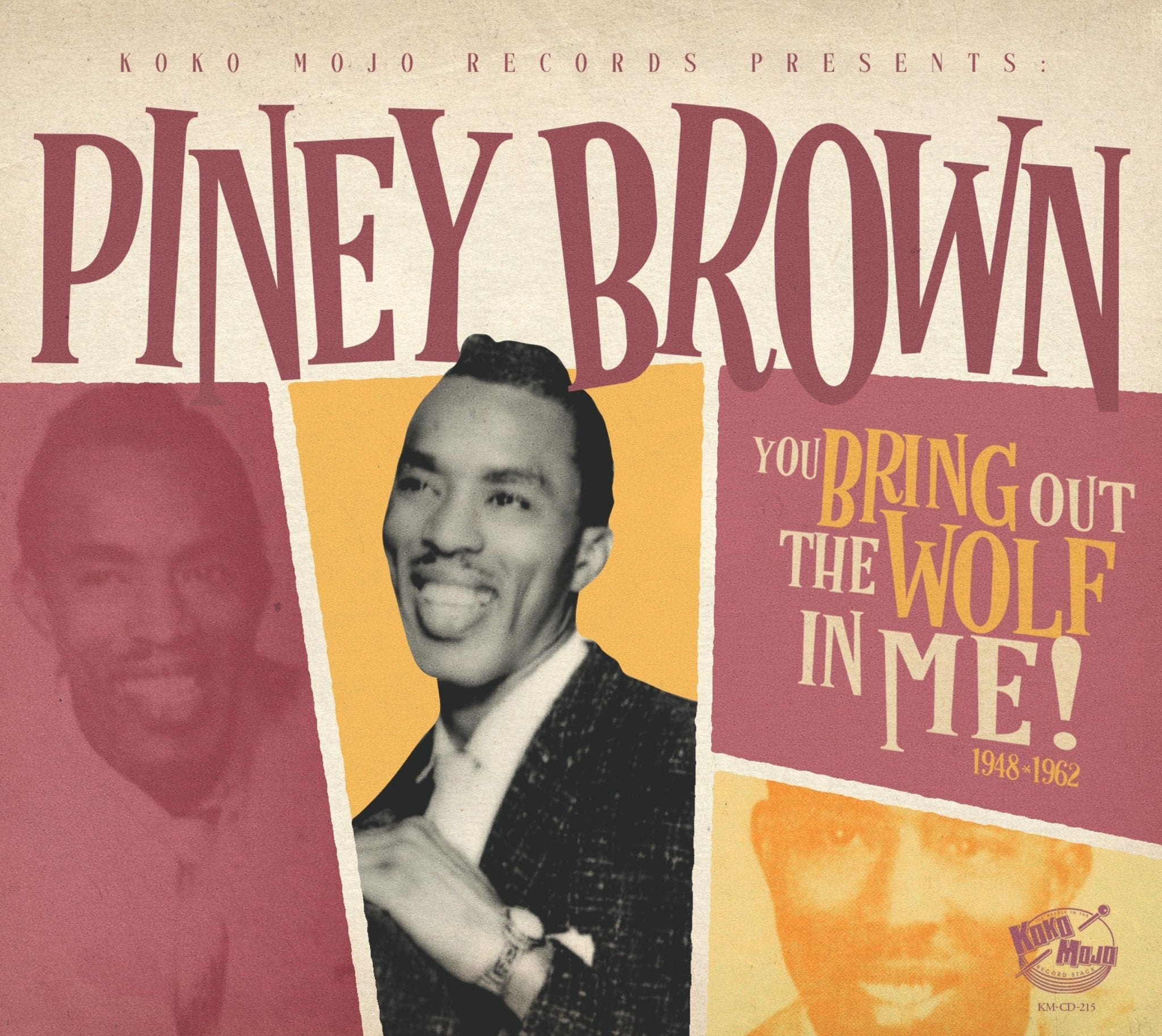 Piney Brown You Bring Out the Wolf In Me! 1948–1962 CD | Koko-Mojo