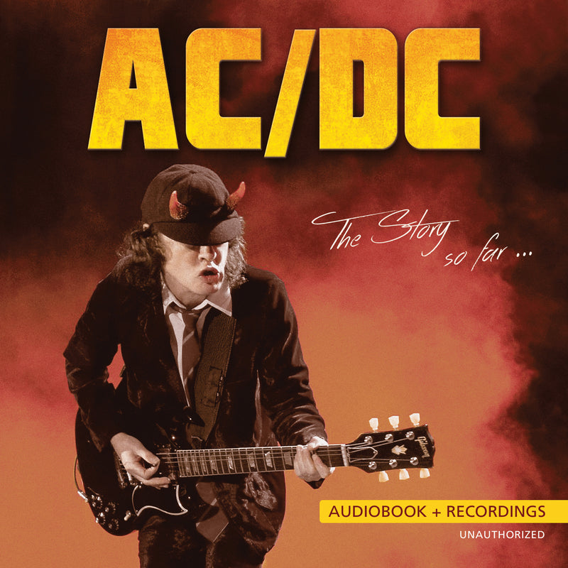 AC/DC - The Story So Far (Unauthorized) (CD)