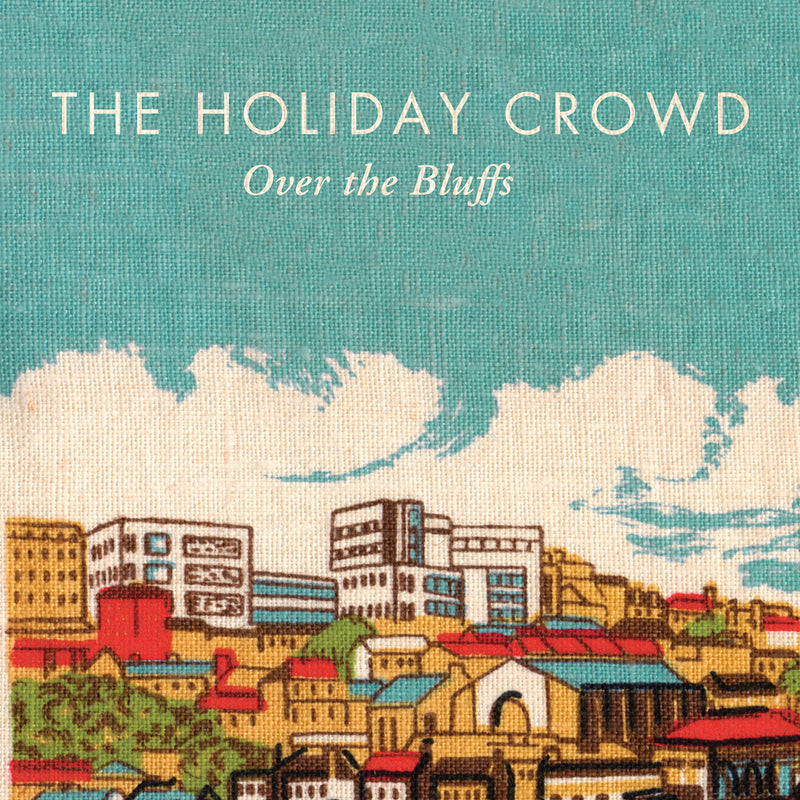 Holiday Crowd - Over The Bluffs (CD)