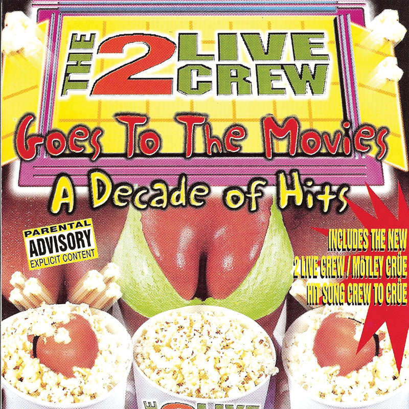 2 Live Crew - Goes To the Movies: Decade of Hits (CD)