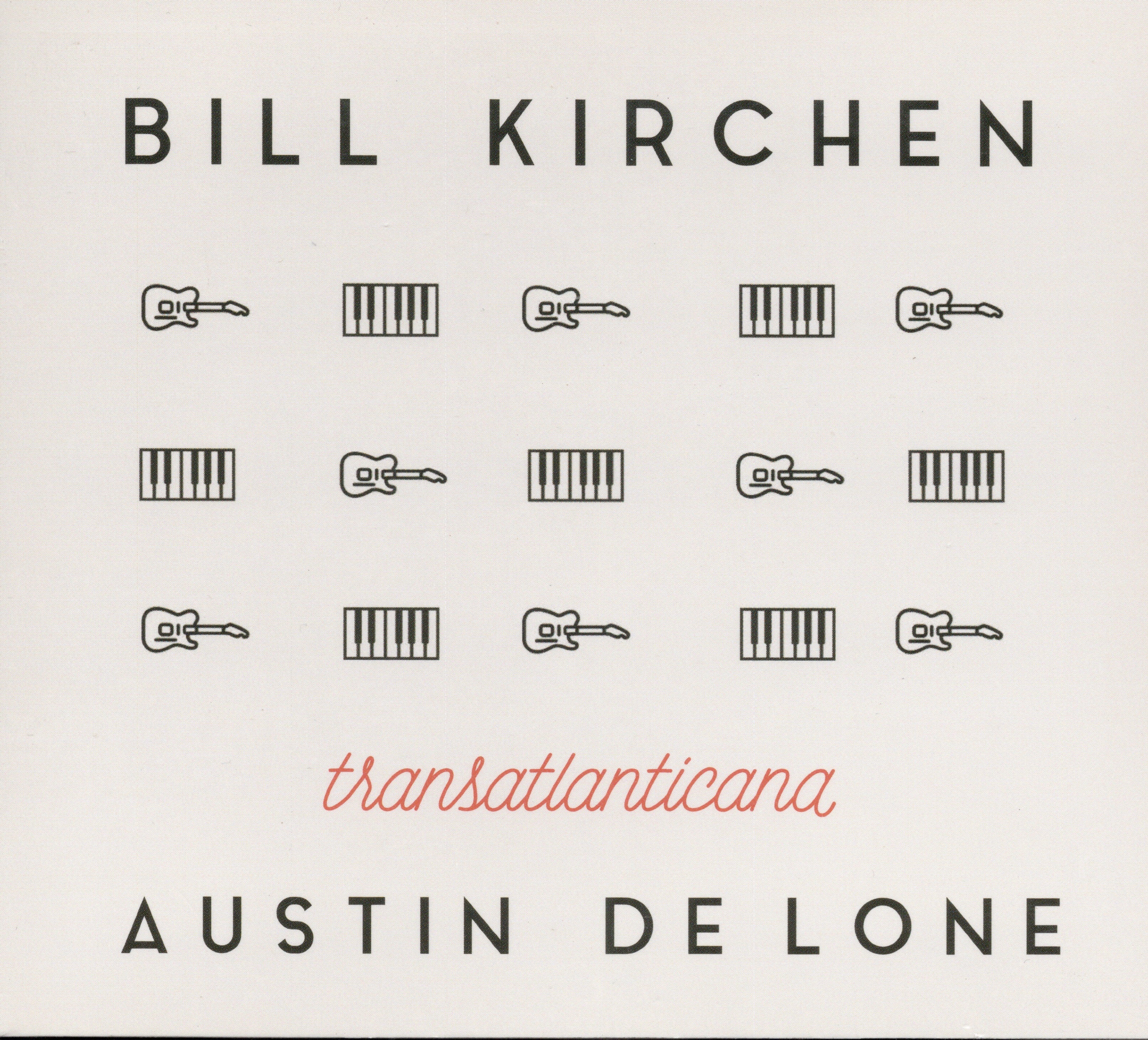 Bill Kirchen & Austin De Lone - Transatlanticana - With Uk Bonus Tracks (CD)