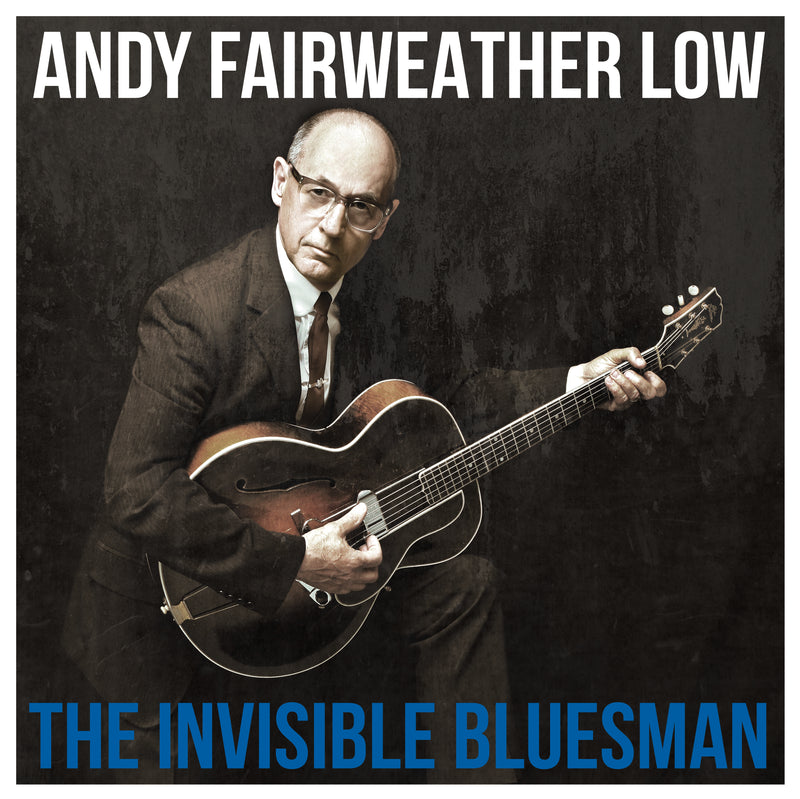 Andy Fairweather Low - The Invisible Bluesman (CD)