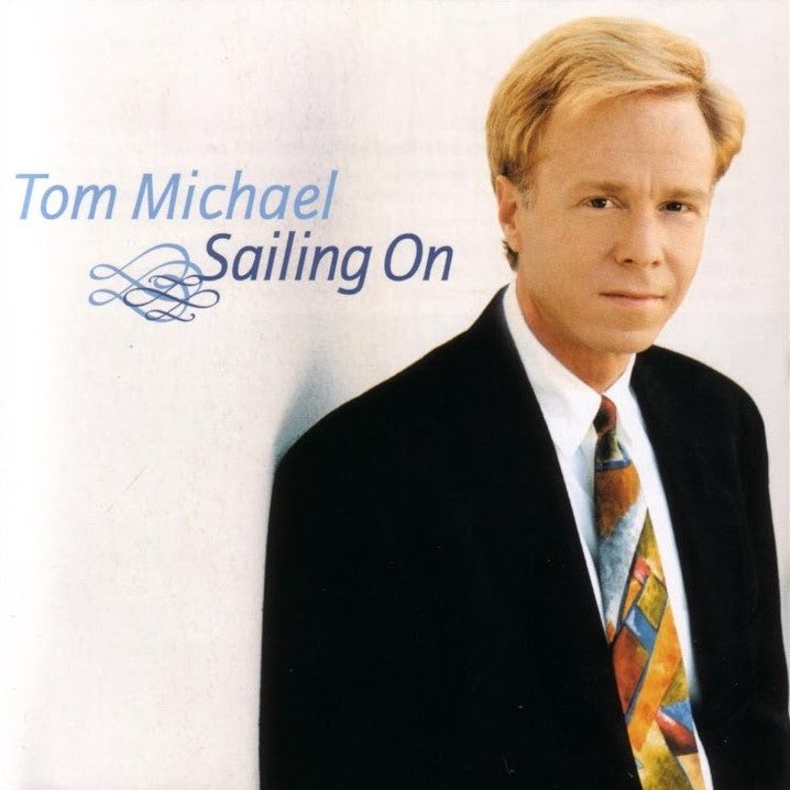 Tom Michael - Sailing On (CD)