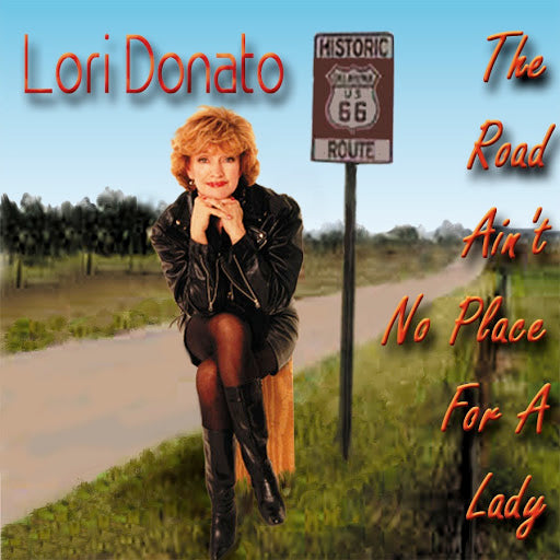 Lori Donato - The Road Ain't No Place For A Lady (CD)