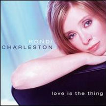 Rondi Charleston - Love Is The Thing (CD)
