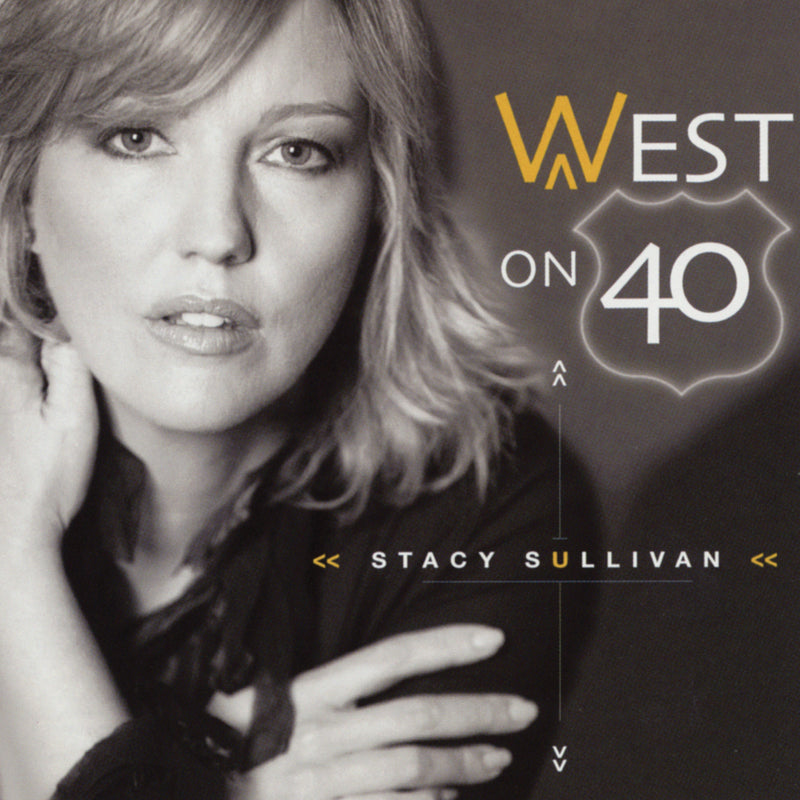 Stacy Sullivan - West On 40 (CD)