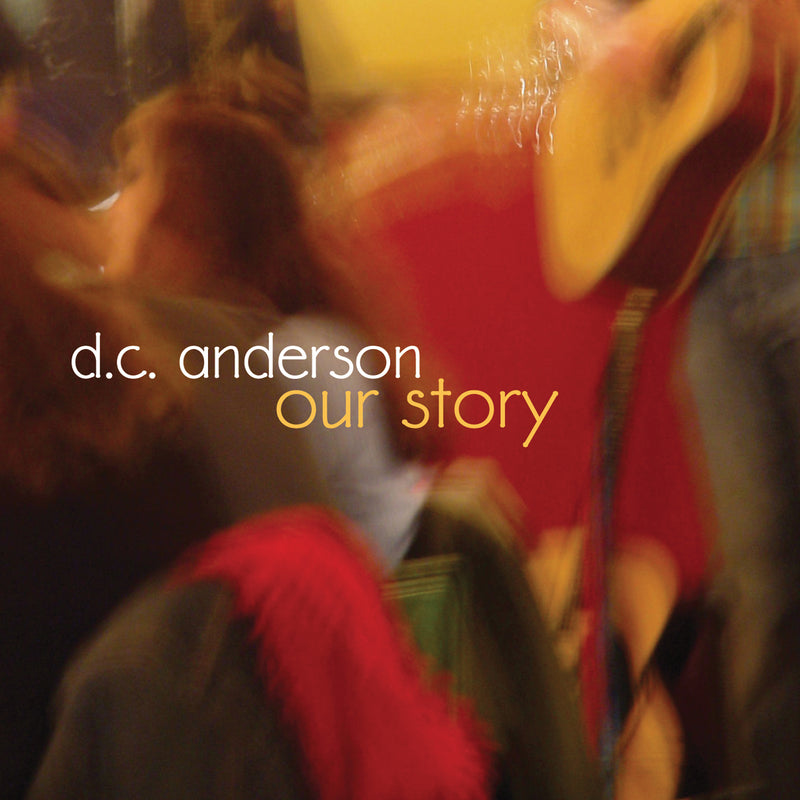 D.c Anderson - Our Story (CD)