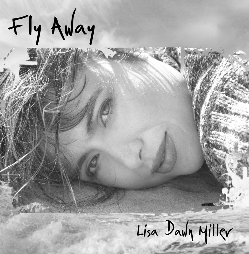 Lisa Dawn Miller - Fly Away (CD)