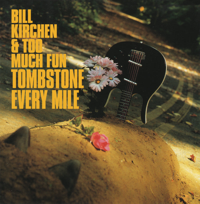 Bill Kirchen - Tombstone Every Mile (LP)