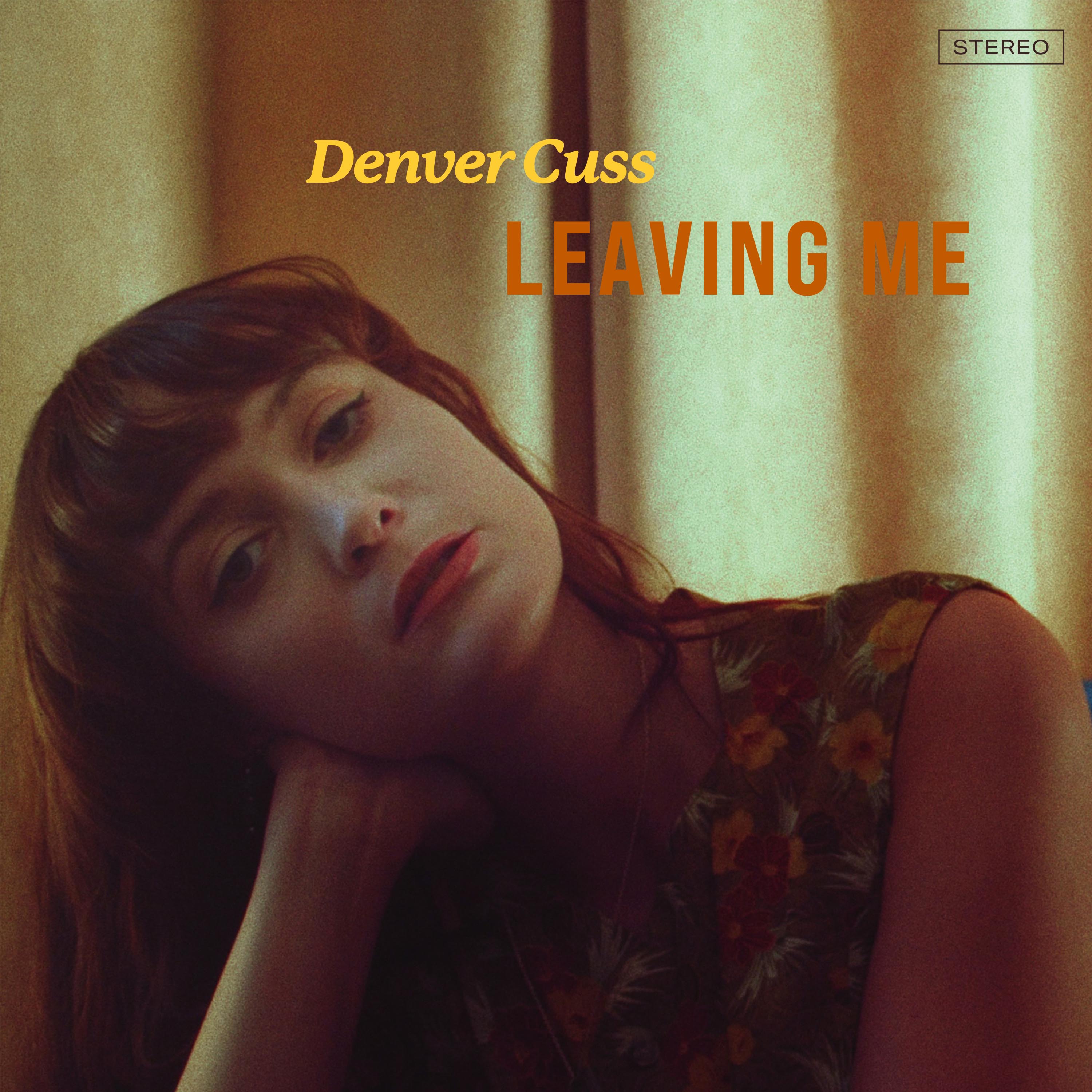 Denver Cuss - Leaving Me (LP)