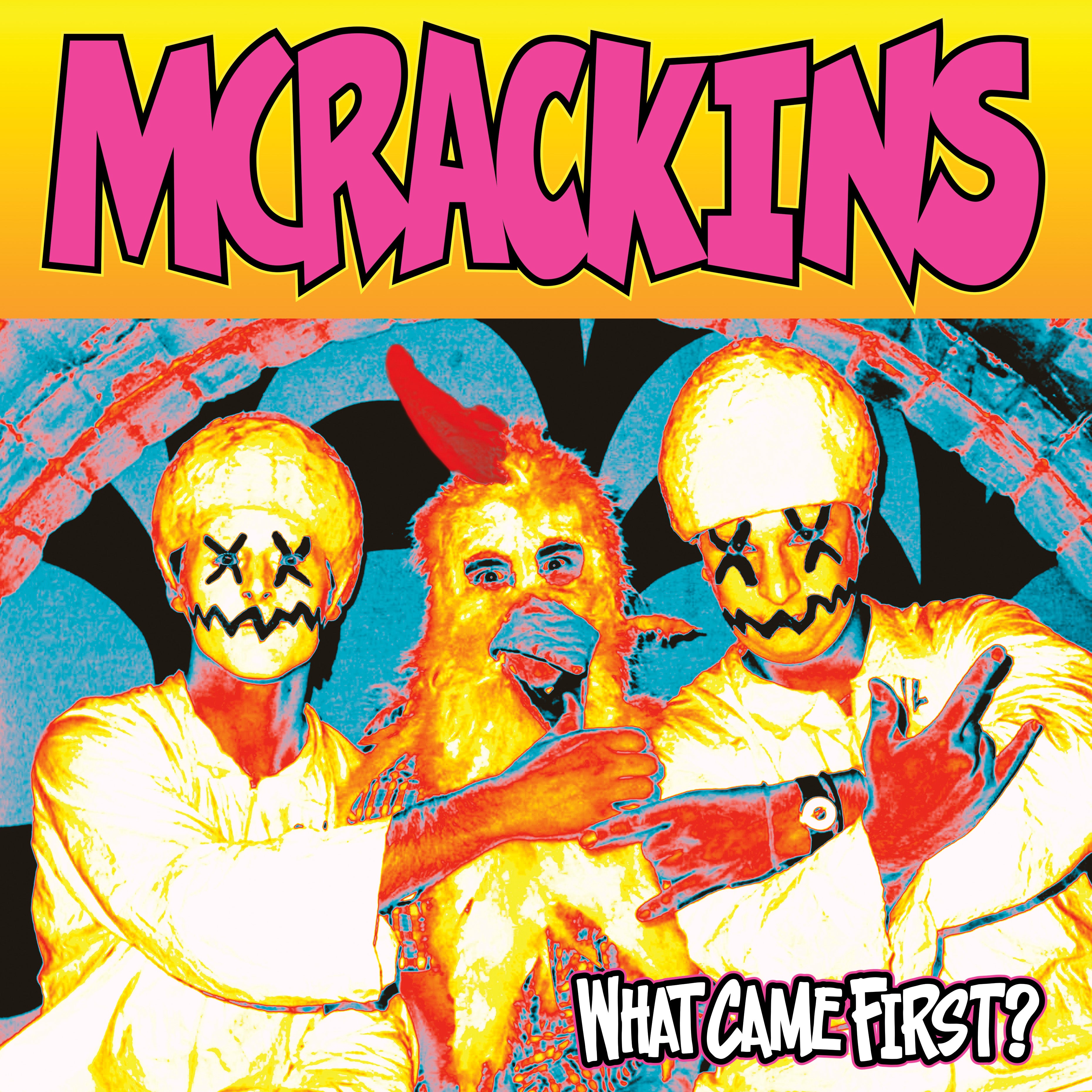 Mcrackins - What Came First (Colored Vinyl) (LP)