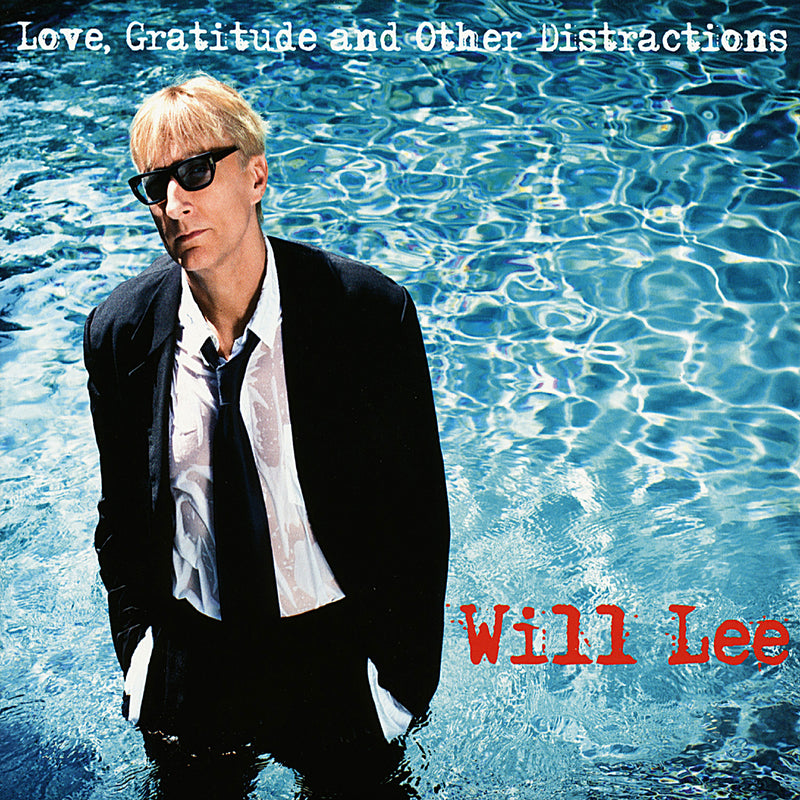 Will Lee - Love, Gratitude And Other Distractions (CD)