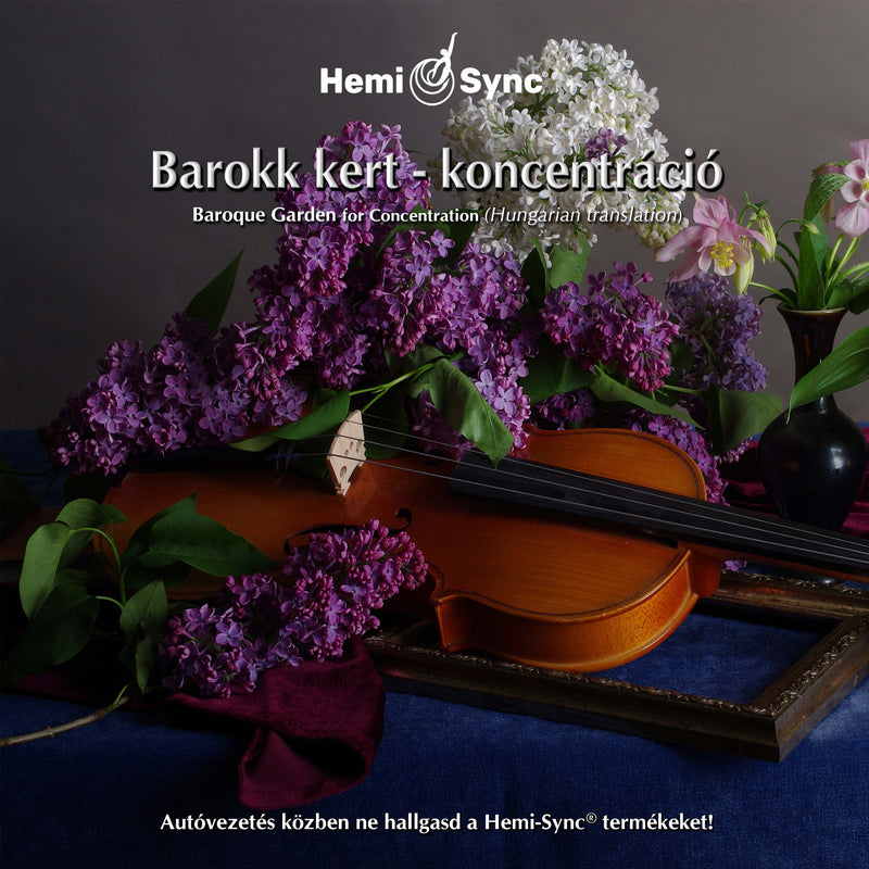 Arcangelos Chamber Ensemble & Hemi-Sync - Barokk Kert-Koncentracio (hungarian Baroque Garden) (CD)