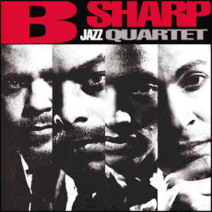 B Sharp Jazz Quartet - B Sharp Jazz Quartet (CD)