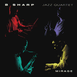 B Sharp Jazz Quartet - Mirage (CD)
