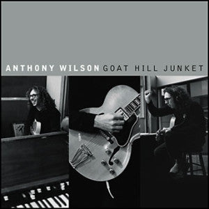 Anthony Wilson - Goat Hill Junket (CD)