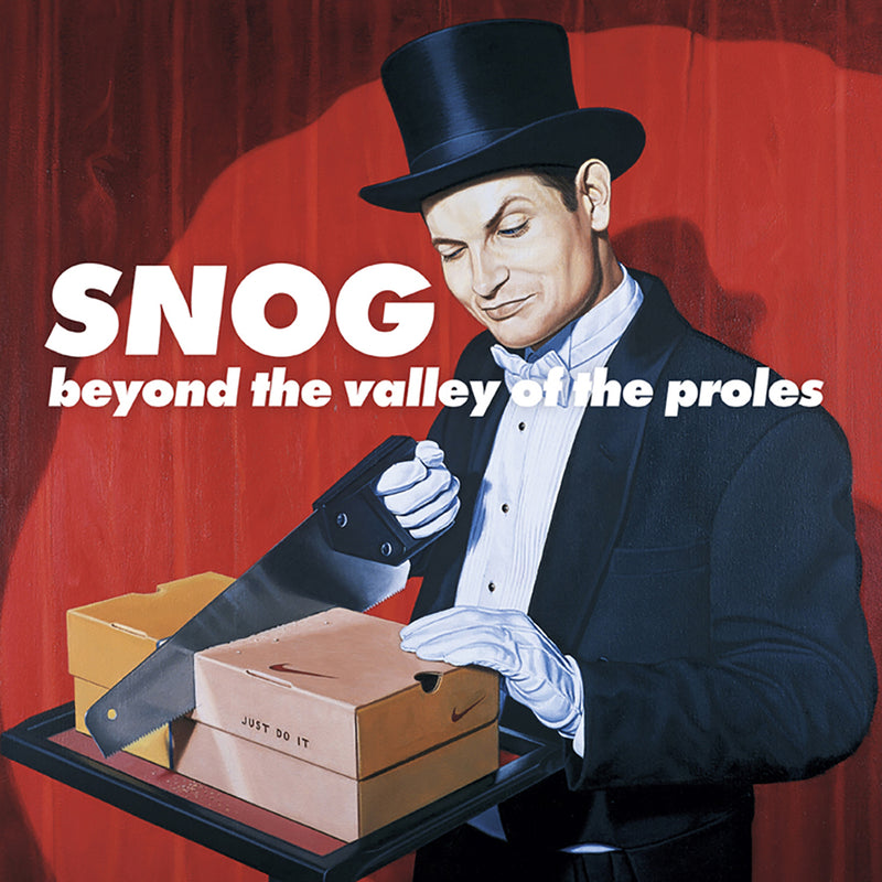 Snog - Beyond The Valley Of The Proles (CD)