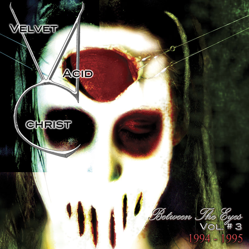 Velvet Acid Christ - Between The Eyes Volume 3 (CD)