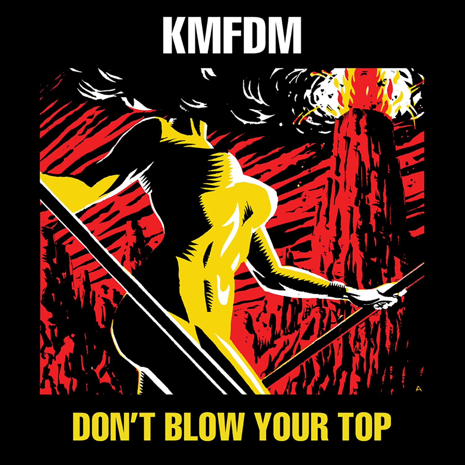 Kmfdm - Donâ€™t Blow Your Top (CD)