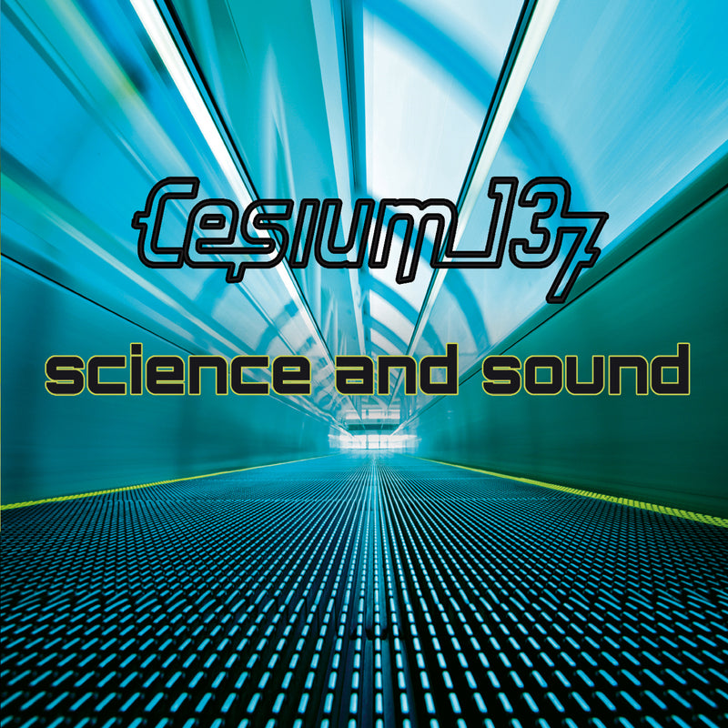 Cesium_137 - Science And Sound (CD)