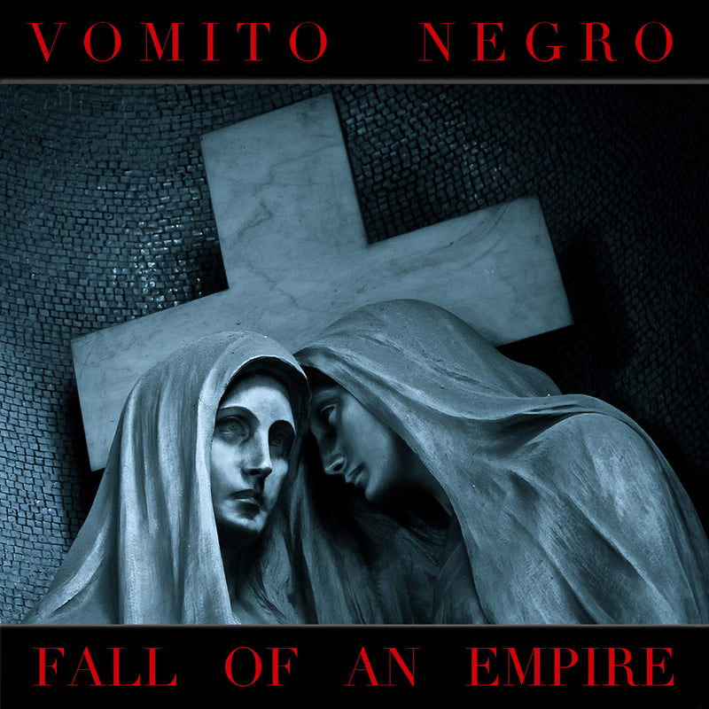 Vomito Negro - Fall Of An Empire (CD)