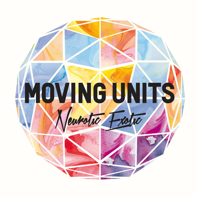 Moving Units - Neurotic Exotic (CD)