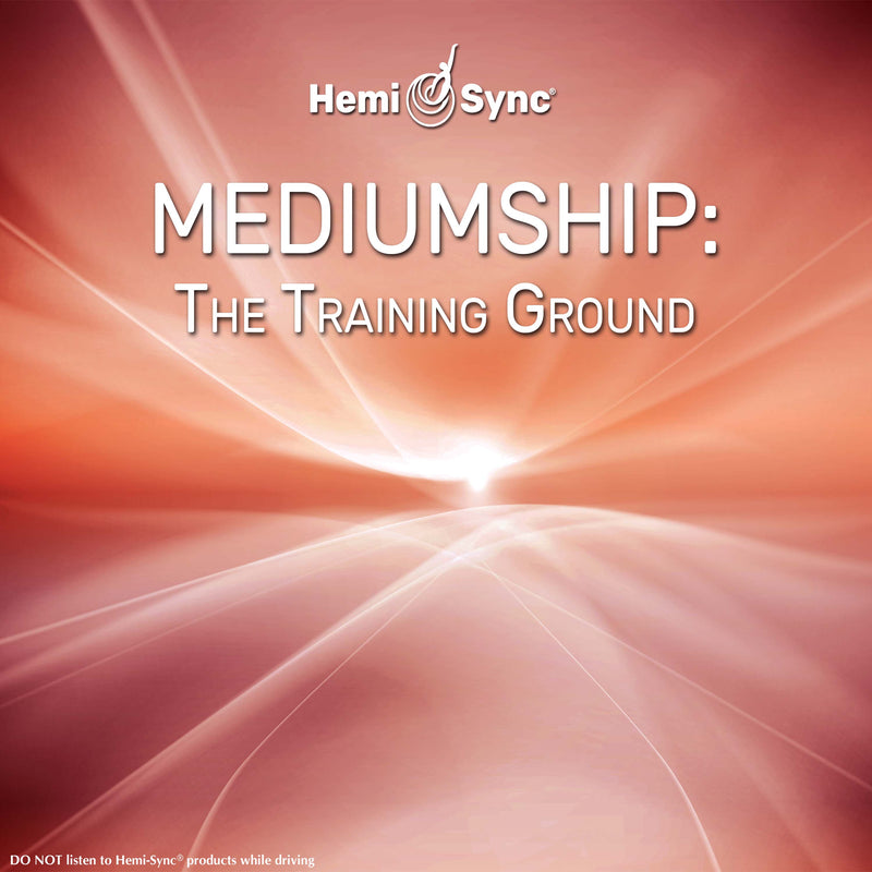 Suzanne Giesemann & Hemi-Sync - Mediumship: the Training Ground (CD)