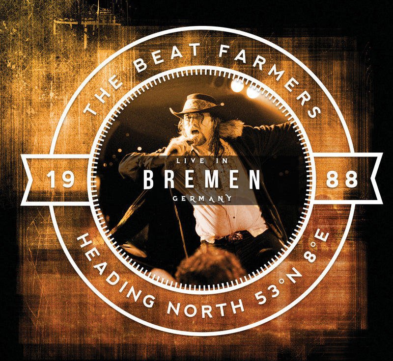 Beat Farmers - Heading North 53 NÂ° 8Â° E: Live In Bremen (CD)
