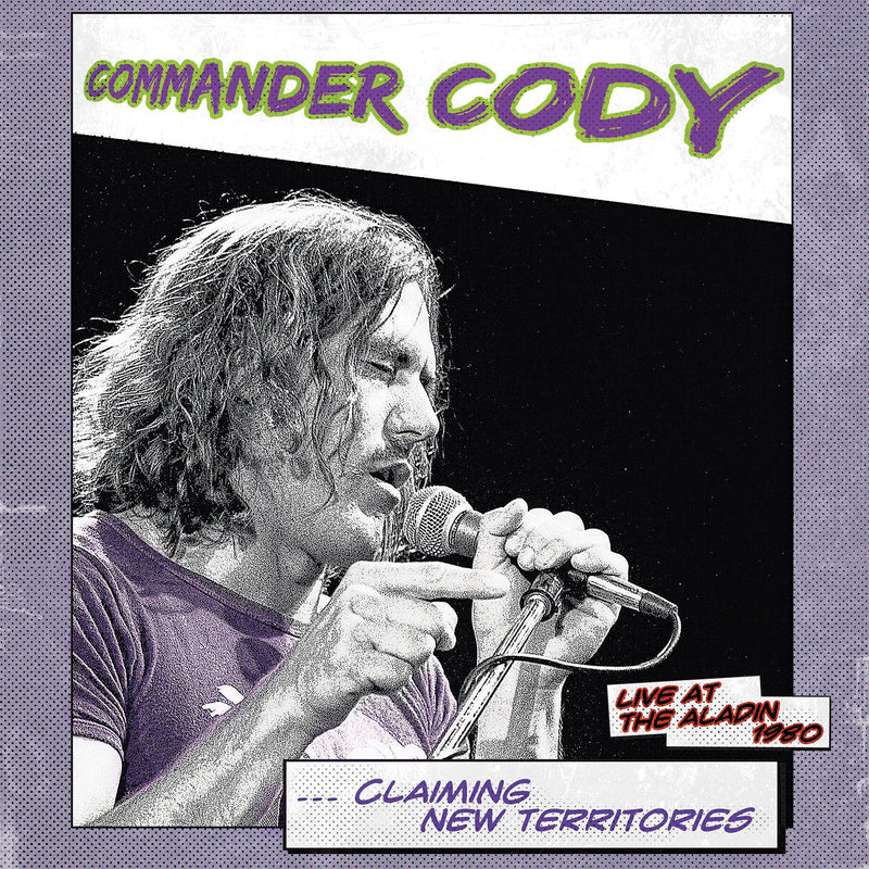 Commander Cody - Claiming New Territories: Live At The Aladin 1980 (LP)