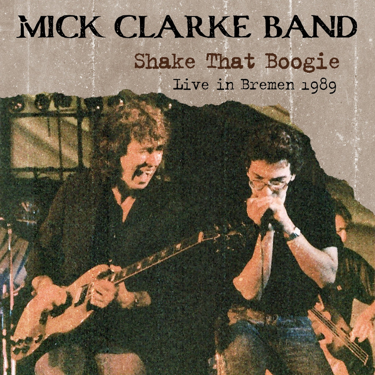 Mick Clarke Band - Shake That Boogie: Live In Bremen 1989 (CD)