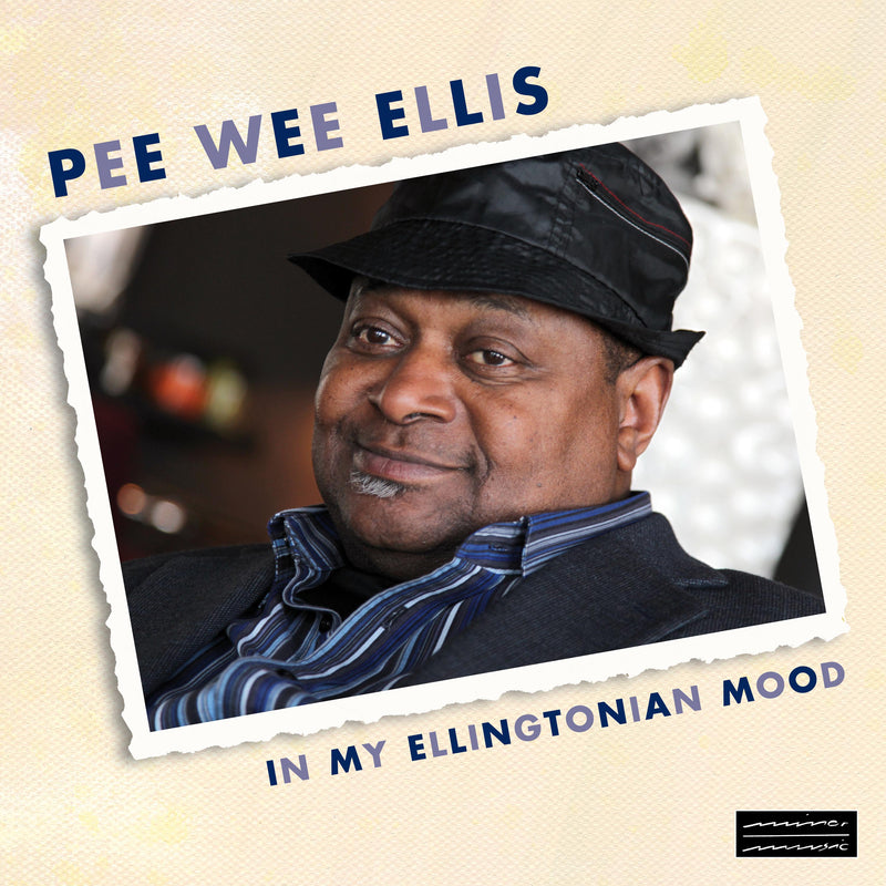 Pee Wee Ellis &     - In My Ellingtonian Mood (CD)