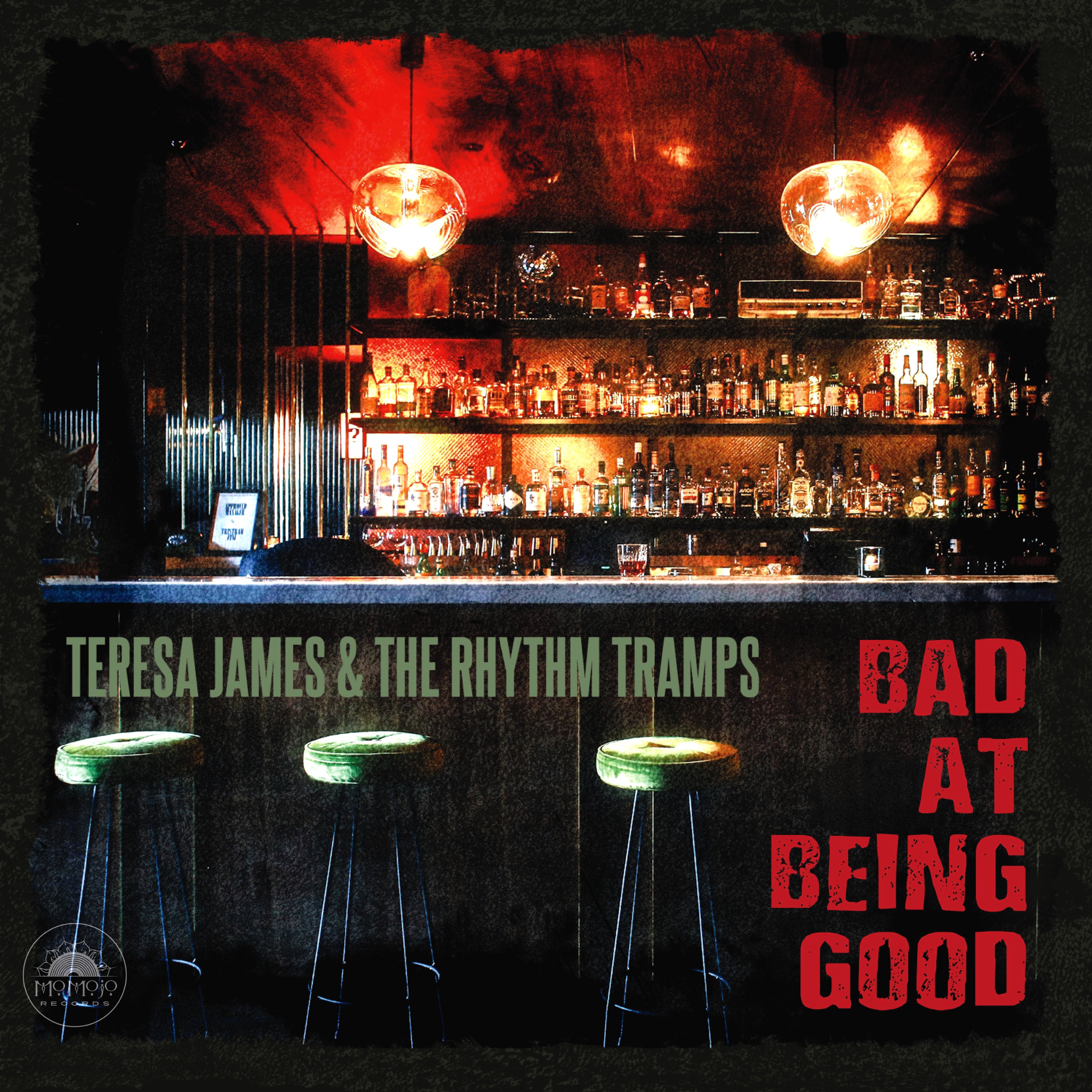 Teresa James & The Rhythm Tramps - Bad At Being Good (CD)