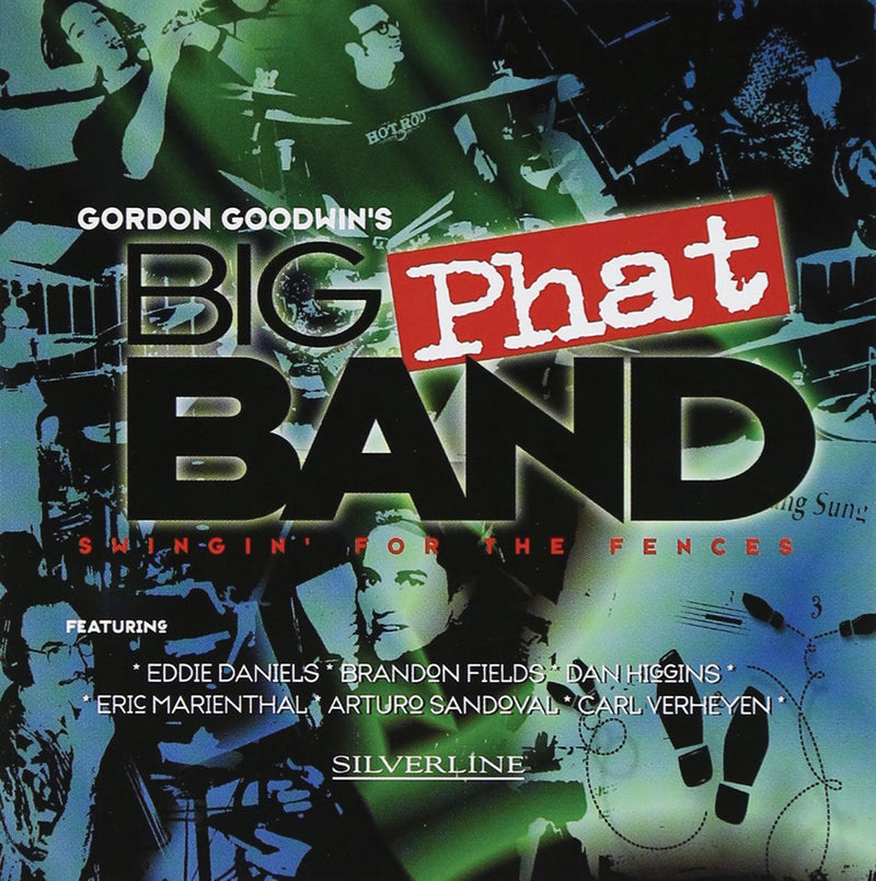 Gordon Goodwin's Big Phat Band - Swingin' For The Fences (CD)