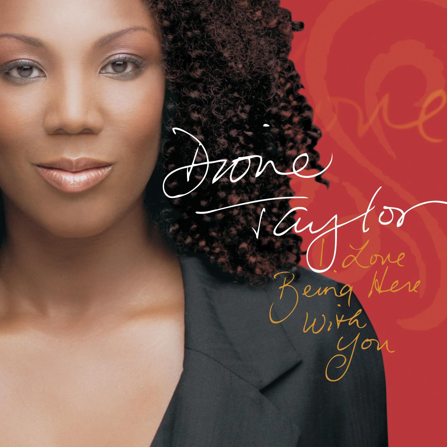 Dione Taylor - I Lovce Being Here With You (CD)